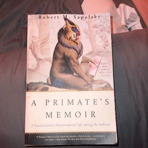 A Primates Memoir by Robert M. Sapolsky